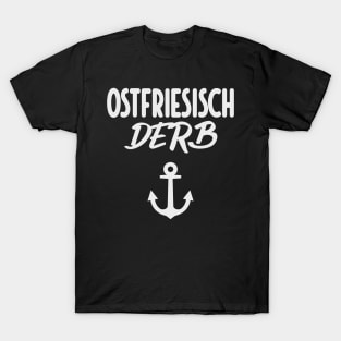 Ostfriesisch Derb Ostfriesland lustiger Spruch T-Shirt